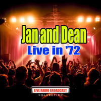 Jan and Dean - Live in '72 (Live)