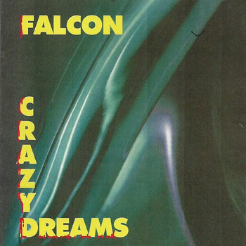 Falcon - Crazy Dreams
