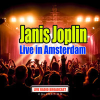 Janis Joplin - Live in Amsterdam (Live)