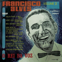 Francisco Alves - O Rei da Voz, Vol. 2
