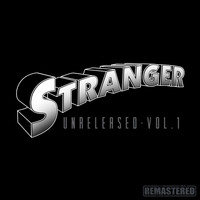 Stranger - Unreleased