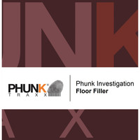 Phunk Investigation - Floor Filler