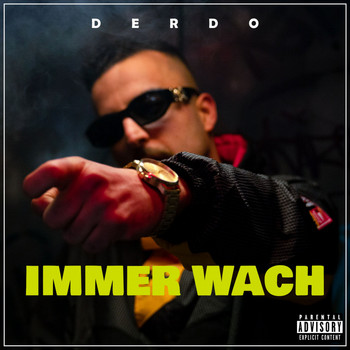 DERDO - Immer wach (Explicit)