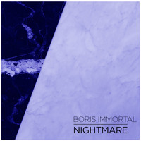 Boris Immortal - Nightmare