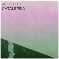 Art Object - Сatalepsia