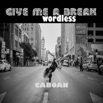 Caboan - Give Me a Wordless Break