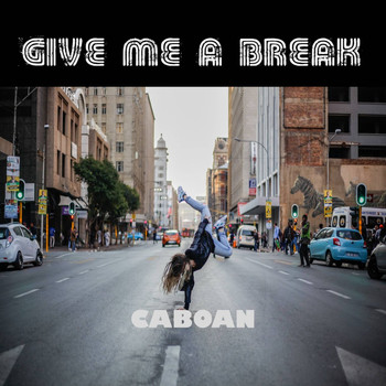 Caboan - Give Me a Break