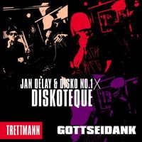 Jan Delay - Diskoteque: Gottseidank