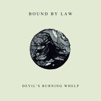 Bound by Law - Devil's Burning Whelp