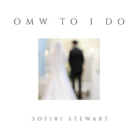 Sofiri Stewart - On My Way To I Do