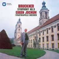 Staatskapelle Dresden & Eugen Jochum - Bruckner: Symphony No. 9