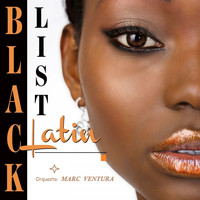 Orquesta Marc Ventura - Black Latin List (Deluxe Edition)