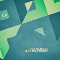Rox Waltford - Red Clouds - EP