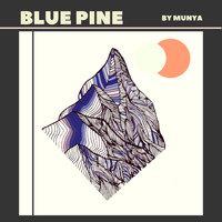 MUNYA - Blue Pine