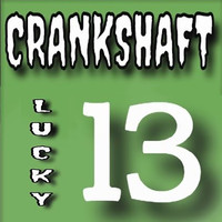 Crankshaft - Lucky 13 (Explicit)