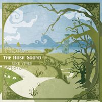 The Hush Sound - Like Vines