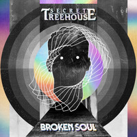 Secret Treehouse - Broken Soul