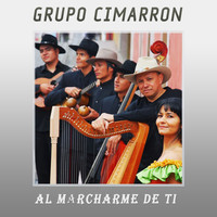 Grupo Cimarron - Al Marcharme de Ti
