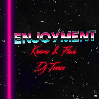 Kwamz & Flava and DJ Tunez - Enjoyment