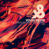 Volen Sentir - The Great Escape / Elemental