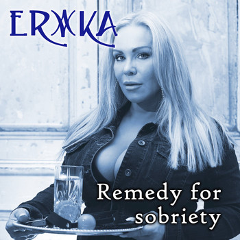 Erika - Remedy for sobriety