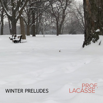 Prof. Lacasse - Winter Preludes