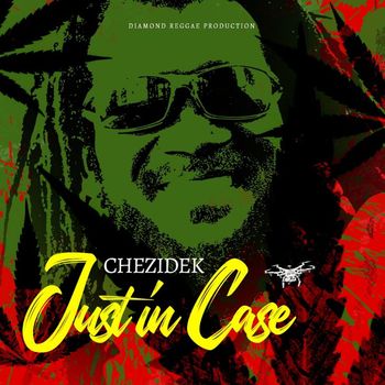 Chezidek - Just In Case