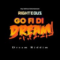 Righteous - Go Fi Di Dream