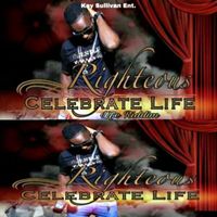 Righteous - Celebrate Life