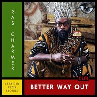 Ras Charmer - Better Way Out Dub