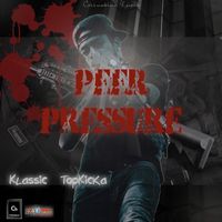 Klassic - Peer Pressure