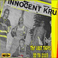 Innocent Kru - The Lost Tapes