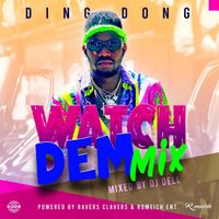Ding Dong - Watch Dem Mix
