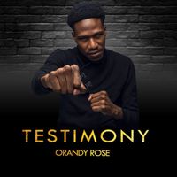 Orandy Rose - Testimony