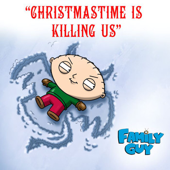 Cast - Family Guy - Christmastime Is Killing Us (From "Family Guy")