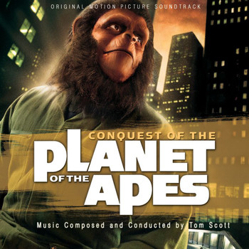 Tom Scott - Conquest of the Planet of the Apes (Original Motion Picture Soundtrack)