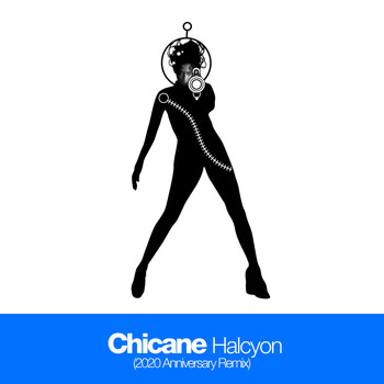 Chicane - Halcyon (2020 Anniversary Remix)