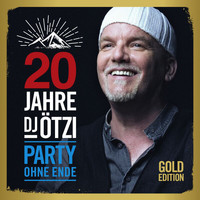 DJ Ötzi - 20 Jahre DJ Ötzi - Party ohne Ende (Gold Edition)