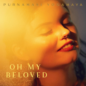 Purnamasi Yogamaya - Oh My Beloved