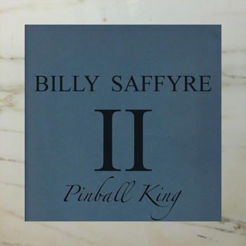 Billy Saffyre - Pinball King