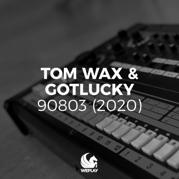 Tom Wax & gotlucky - 90803 (2020)