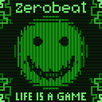 Zerobeat - Life Is a Game (Explicit)