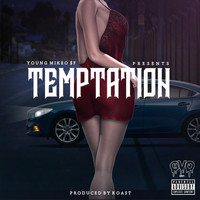 Young Mikeo $f - Temptation (Explicit)