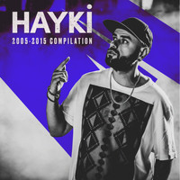 Hayki - 2005 - 2015 Compilation
