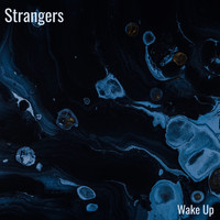 Strangers - Wake Up