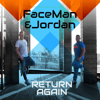 FaceMan & Jordan - Return Again