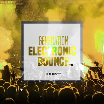 Various Artists - Generation Electronic Bounce, Vol. 23