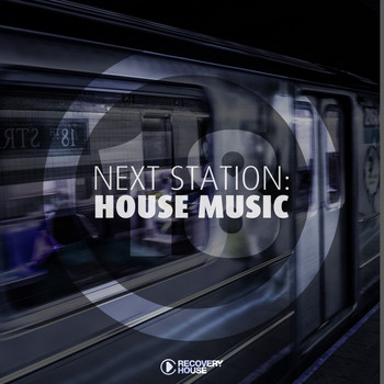 Various Artists - Next Station: House Music, Vol. 18 (Explicit)