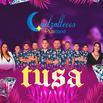 Quetzaltecos Plus Band - Tusa