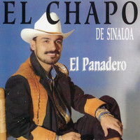 El Chapo De Sinaloa - El Panadero
